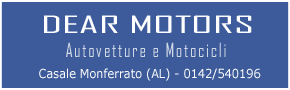 DEAR MOTORS - Strada Asti 9 - 15033 Casale Monferrato (AL) - Tel. 0142 540196
