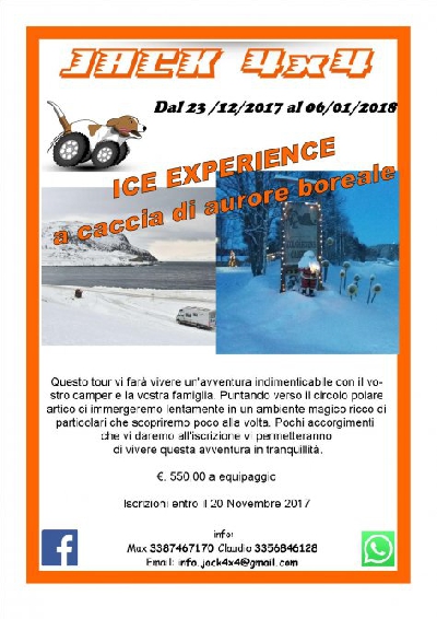 ICE EXPERIENCE... A CACCIA DI AURORE BOREALE FINO AL POLO NORD ICE EXPERIENCE... A CACCIA DI AURORE BOREALE FINO AL POLO NORD